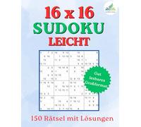 16x16 Sudoku: 150 anspruchsvolle Großdruck - Rätsel mit Lösungen - Großes 8.5x11 Format mit komfortabler Zahlengröße und 1 Rätsel pro Seite | 16x16 ... Für Erwachsene | Denkspiele Für Erwachsene