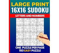 16x16 Sudoku Letters and Numbers Puzzle Book: Easy 16x16 sudoku, a-g and 1-9 - Large Print Puzzles for Adults with Solutions
