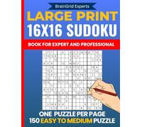 16x16 Sudoku Puzzle Book Easy to Medium: Large Print Sudoku 16x16 Puzzles for Adults