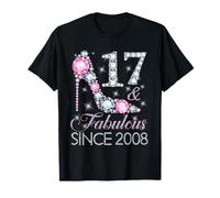 17 And Fabulous Since 2008 Happy 17th Birthday Girl T-Shirt