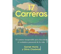 17 Carreras: El camino insuperable para descubrir el verdadero potencial de la vida
