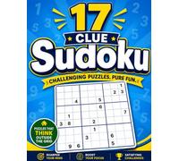 17 Clue Sudoku: 150 Minimum-Clue Sudoku Puzzles with Solutions - A Hard Sudoku Puzzle Book for Adults