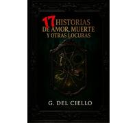 17 Historias de Amor, Muerte y Otras Locuras