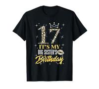 17 It's My Big Sister's Birthday Crown Happy 17 Years Old T-Shirt