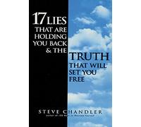 17 Lies That Are Holding You Back and the Truth That Will Set You Free