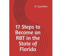 17 Steps to Become an RBT in the State of Florida: Miami Edition (2025)