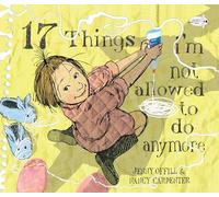 17 Things I'm Not Allowed to Do Anymore