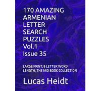 170 AMAZING ARMENIAN LETTER SEARCH PUZZLES, Vol.1 / Issue 35: LARGE PRINT, 9 LETTER WORD LENGTH, THE MID BOOK COLLECTION