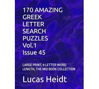 170 AMAZING GREEK LETTER SEARCH PUZZLES, Vol.1 / Issue 45: LARGE PRINT, 9 LETTER WORD LENGTH, THE MID BOOK COLLECTION