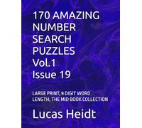170 AMAZING NUMBER SEARCH PUZZLES, Vol.1 / Issue 19: LARGE PRINT, 9 DIGIT WORD LENGTH, THE MID BOOK COLLECTION