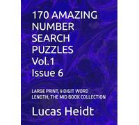 170 AMAZING NUMBER SEARCH PUZZLES, Vol.1 / Issue 6: LARGE PRINT, 9 DIGIT WORD LENGTH, THE MID BOOK COLLECTION