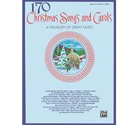 170 Christmas Songs and Carols: A Treasury of Great Music