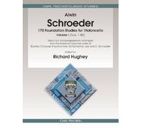 Alwin Schroeder – 170 Foundation Studies for Violoncello – Book 1 – Carl Fischer