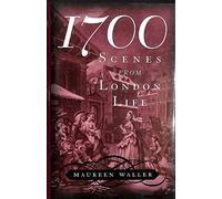 1700: Scenes from London Life