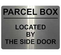 1709 PARCEL BOX LOCATED BY THE SIDE DOOR Metal Aluminium Plaque Sign (Brushed Silver)