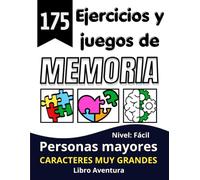 175 Ejercicios y juegos de memoria para personas mayores: Cuaderno de actividades en letra grande, divertido y adaptado para mantener el cerebro en forma. (Pasatiempos para personas mayores)