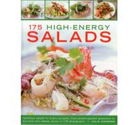 175 High-Energy Salads: Nutritious salads for every occasion, from proteitn-packed appetizers to low-carb main dishes