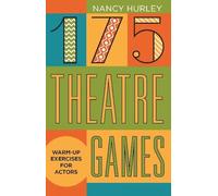175 Theatre Games: Warm-Up Exercises for Actors