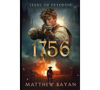 1756: SEEDS OF FREEDOM