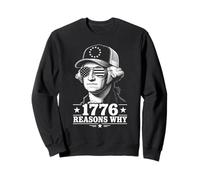 1776 Reasons Why Funny 4th Of July George Washington Sweatshirt