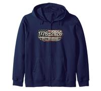 1776 to 2026 Still Unfinished America Semiquincentennial Zip Hoodie