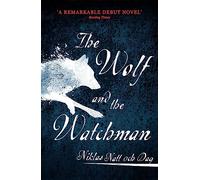 1793: The Wolf and the Watchman: The latest Scandi sensation (Jean Mickel Cardell)