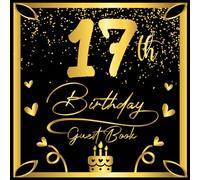 17th Birthday Guest Book: Black & Gold Cover | Happy Birthday Guest Book | Guest Message & Thoughts