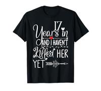 17th Wedding Anniversary For Him - Humor 17 Years Marriage T-Shirt