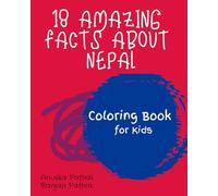 18 Amazing Facts About Nepal: Coloring Book for Kids