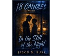 18 CANDLES: Book Two: In The Still of the Night: 2