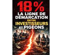 18 %: la ligne de démarcation entre investisseurs et pigeons