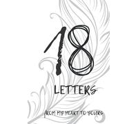 18 letters: Letters from my heart to yours!