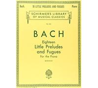 Johann Sebastian Bach 18 Little Preludes and Fugues Piano Solo Songbook Schirmer S Library of Musical Classics Vol. 424 Baroque Piano Sheet Music for ... Library of Classics Volume 424 Piano Solo