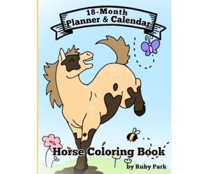 18-Month Horse Planner, Calendar and Coloring Book
