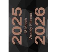 18 Month Weekly Planner July 2025 to Dec 2026: Organise your year (and a half!), weekly, monthly, or yearly! (Planners, diaries, and calendars.)