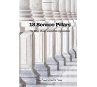 18 Service Pillars: The Basis of an Exceptional Organization