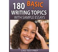 180 Basic Writing Topics with Sample Essays Q151-180: 240 Basic Writing Topics 30 Day Pack 2: Volume 2