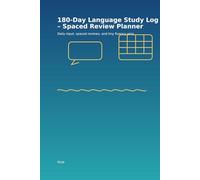 180-Day Language Study Log - Spaced Review Planner: Daily pages with 1-3-7-14-30 day review checkboxes (Language Study Log Series)