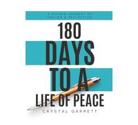180 Days to a Life of Peace: A Guided Journey of Prayer and Reflection