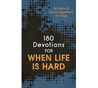 180 Devotions for When Life Is Hard (Teen Boy): Wisdom and Encouragement for Guys