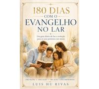 180 Dias com o Evangelho no Lar: Um guia diário de luz e evolução para os seus próximos seis meses UMA PÁGINA • UMA LIÇÃO • UMA AÇÃO • UM COMPROMISSO (Livros Espíritas(Português))