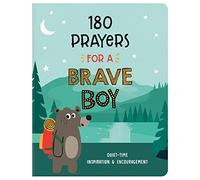 180 Prayers for a Brave Boy: Quiet-Time Inspiration and Encouragement (Brave Boys)