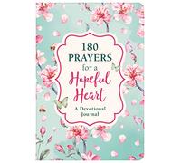 180 Prayers for a Hopeful Heart Devotional Journal: Devotional Prayers Inspired by Jeremiah 29:11