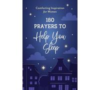 180 Prayers to Help You Sleep: Comforting Inspiration for Women
