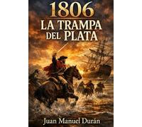 1806: La trampa del Plata