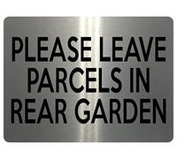 1813 PLEASE LEAVE PARCELS IN REAR GARDEN Metal Aluminium Plaque Sign (23x15cm, Brushed Silver)