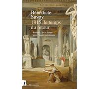 1815, le temps du retour - Restituer l'art en Europe après l'Empire napoléonien