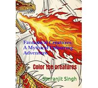 182 sketches on Fantastical Creatures: A Mythical Colouring Adventure: Color the creature