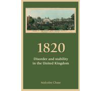 1820: Disorder and Stability in the United Kingdom