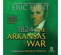 1824: The Arkansas War (Trail of Glory)